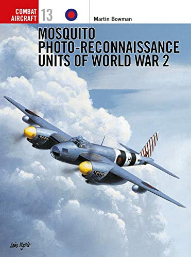 Mosquito Photo-Reconnaissance Units of World War 2